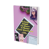 Start Your Phone Case Business Mini E-book